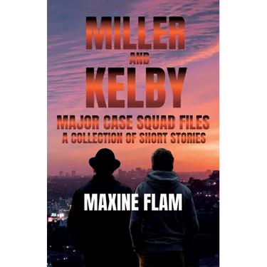 Miller and Kelby: Major case squad files: a collection of short stories