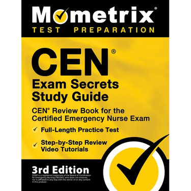 CEN Exam Secrets Study Guide - CEN Review Book for the Certified Emergency Nurse Exam, Full-Length Practice Test, Step-by-Step Review Video Tutorials: