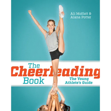 The Cheerleading Book: The Young Athlete's Guide