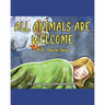 All Animals Are Welcome: A Dr. Dentist Series