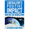 Liberalism's Positive Impact