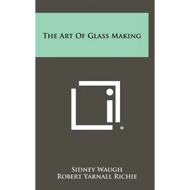The Art of Glass Making