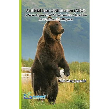 Artificial Bear Optimization (ABO): A New Approach of Metaheuristic Algorithm for Business Intelligence
