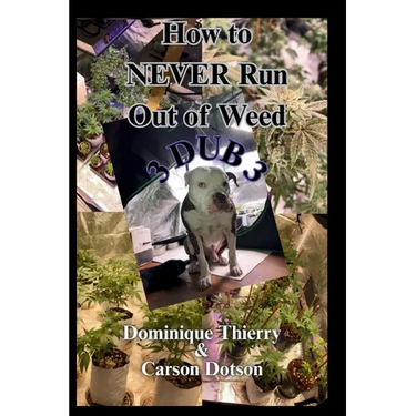 3 Dub 3: How to Never Run Out of Weed