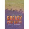 Greasy Chip Butty