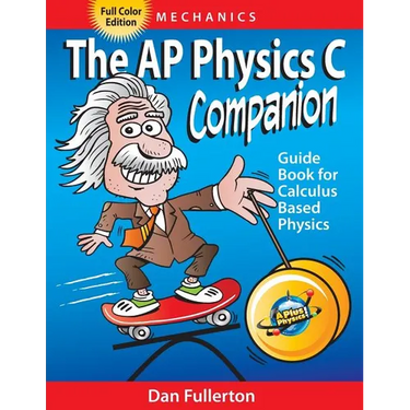 The AP Physics C Companion: Mechanics (full color edition)