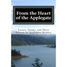 From the Heart of the Applegate: Essays, Poems, and Short Fiction by Applegate Writers