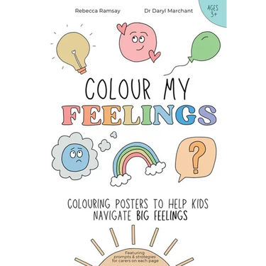 Colour My Feelings: Colouring posters to help kids navigate big feelings