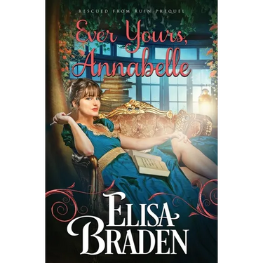 Ever Yours, Annabelle: A Rescued from Ruin Prequel
