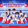 Cheryl Murphy: Lessons for Life