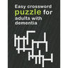 Easy Crossword Puzzles For Adults With dementia: relaxing activity books for adults the big activity book for anxious people, Includes Relaxing Memory