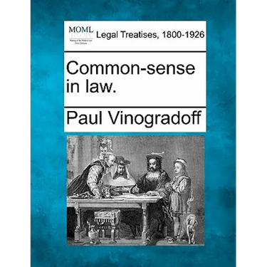 Common-sense in law.