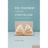 Ocd Treatment Through Storytelling: A Strategy for Successful Therapy