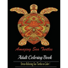 Amazing Sea Turtles: Adult Coloring Book Designs