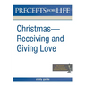 Christmas: Receiving and Giving Love. Precepts for Life Study(r) Guide (Black and White Version)