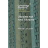 Ukraine not 'the' Ukraine