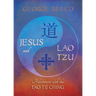 Jesus & Lao Tzu: Adventures with the Tao Te Ching: Adventures with the Tao Te Ching