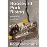 Roosevelt Park Rising: A memoir of the renewal of a pastor, a church, and a neighborhood