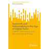 Statecraft and Policymaking in the Age of Digital Twins: Digital Democracy and the Internet of Things