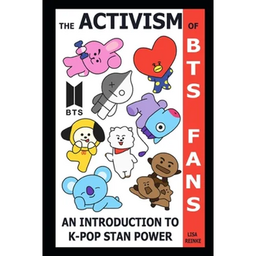 The Activism of BTS Fans: An Introduction to K-Pop Stan Power