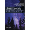 Amending the Christian Story: The Natural Sciences as a Window Into Grounded Faith and Sustainable Living