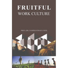 Fruitful Work Culture