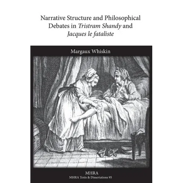 Narrative Structure and Philosophical Debates in Tristram Shandy and Jacques Le Fataliste