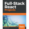 Full-Stack React Projects: Modern web development using React 16, Node, Express, and MongoDB