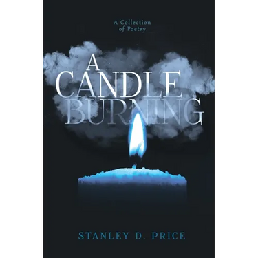 A Candle Burning: A Collection of Poetry