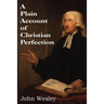 A Plain Account of Christian Perfection