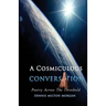 A Cosmiculous Conversation: An anthology of divinely crafted poetry