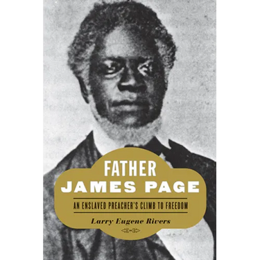 Father James Page: An Enslaved Preacher's Climb to Freedom