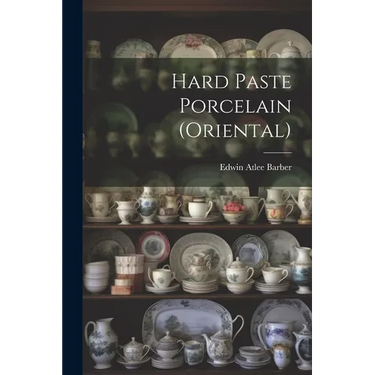 Hard Paste Porcelain (Oriental)