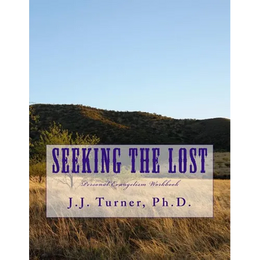 Seeking The Lost: Personal Evangelism Workbook