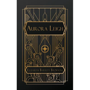 Aurora Leigh: A Poem in Nine Books