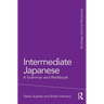 Intermediate Japanese: A Grammar and Workbook