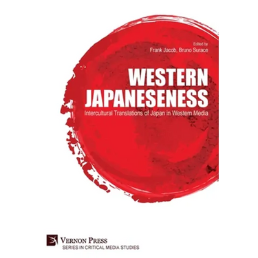Western Japaneseness: Intercultural Translations of Japan in Western Media