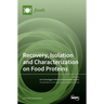 Recovery, Isolation and Characterization on Food Proteins