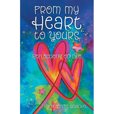 From My Heart to Yours: Reflections on Life