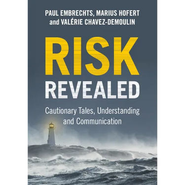Risk Revealed: Cautionary Tales, Understanding and Communication