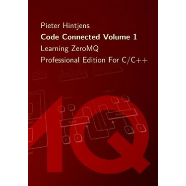 Code Connected Volume 1: Learning ZeroMQ