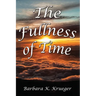 The Fullness of Time
