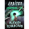Arbiter (Underdog Book #7): LitRPG Series