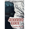 Grimmwood Manor: A Legacy of Fear