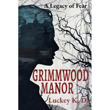 Grimmwood Manor: A Legacy of Fear