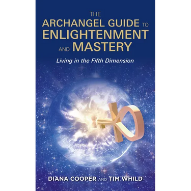 The Archangel Guide to Enlightenment and Mastery