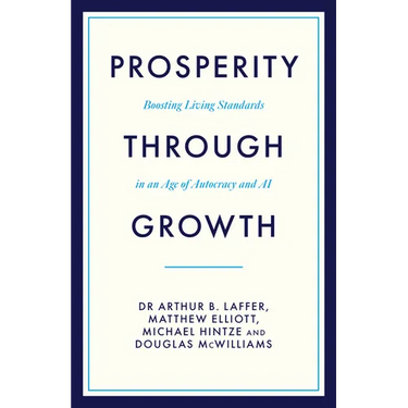 Prosperity Through Growth: Boosting Living Standards in an Age of Autocracy and AI