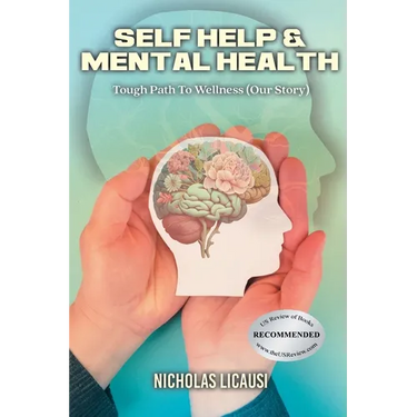 Self Help and Mental Health: Tough Path to Wellness (Our Story)