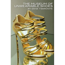 The Museum of Unwearable Shoes