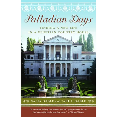 Palladian Days: Finding a New Life in a Venetian Country House